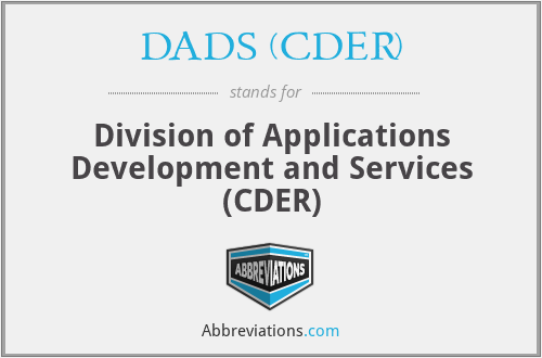 DADS (CDER) - Division of Applications Development and Services (CDER)